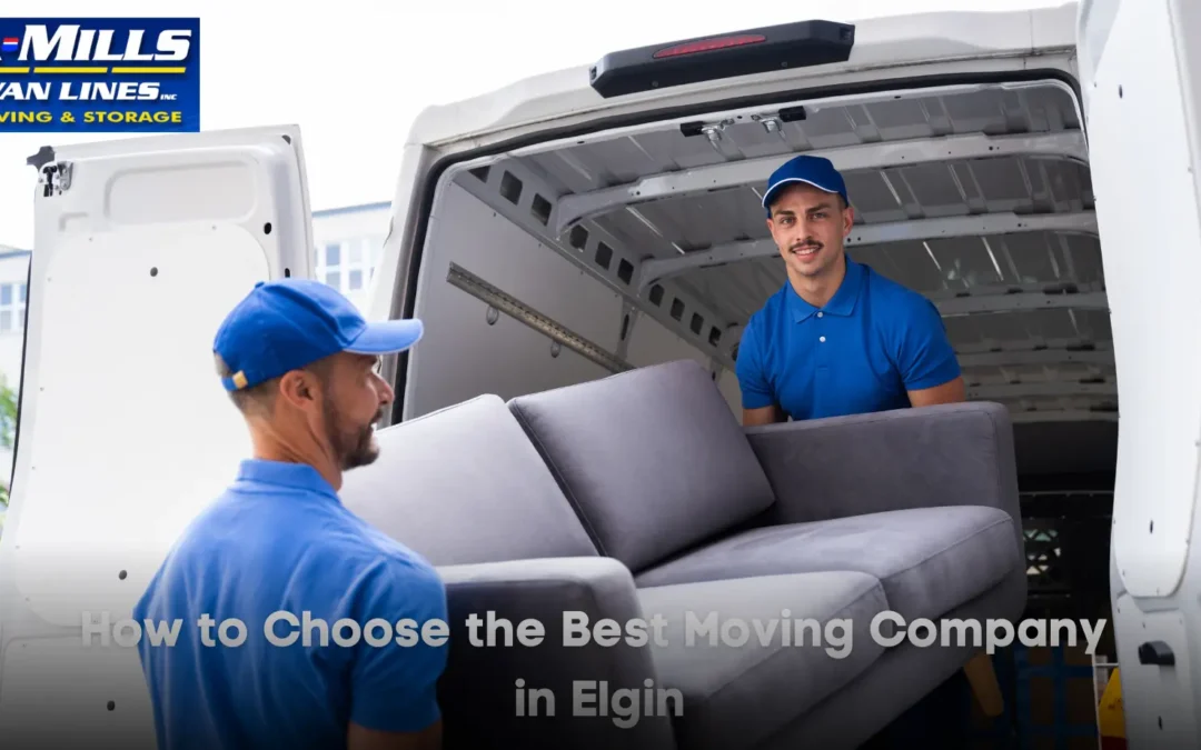 How to Choose the Best Moving Company in Elgin